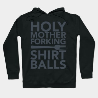 Holy Mother Forking Shirt Balls Hoodie